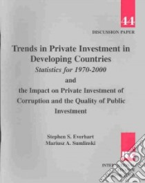 Trends in Private Investment in Developing Countries libro in lingua di Everhart Stephen S., Sumlinski Mariusz A.