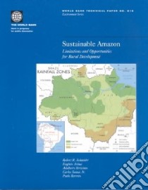 Sustainable Amazon libro in lingua di Schneider Robert R. (EDT), Arima Eugenio, Schneider Robert R., Verissimo Adalberto, Souza Carlos, Barreto Paulo
