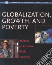 Globalization, Growth, and Poverty libro in lingua di Collier Paul (EDT), Dollar David (EDT), World Bank (COR)