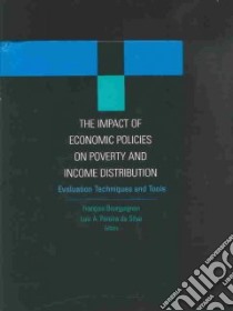 The Impact of Economic Policies on Poverty and Income Distribution libro in lingua di Bourguignon Francois (EDT), Silva Luiz A. Pereira da (EDT)