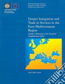 Deeper Integration And Trade In Services In The Euro-mediterranean Region libro in lingua di Muller-Jentsch Daniel