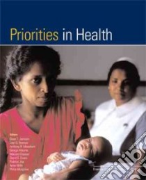 Priorities in Health libro in lingua di Jamison Dean T. (EDT), Breman Joel G. (EDT), Measham Anthony R. (EDT)