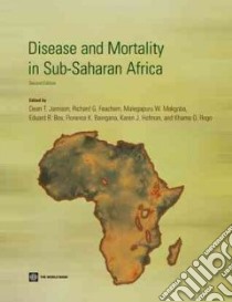 Disease And Mortality in Sub-Saharan Africa libro in lingua di Jamison Dean T. (EDT), Feachem Richard G. (EDT), Makgoba Malegapuru W. (EDT), Bos Eduard R. (EDT), Baingana Florence K. (EDT)