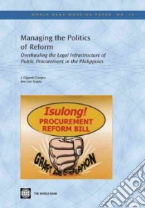 Managing The Politics of Reform libro in lingua di Campos J. Edgardo, Syquia Jose Luis