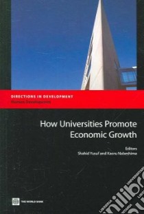 How Universities Promote Economic Growth libro in lingua di Yusuf Shahid (EDT), Nabeshima Kaoru (EDT)