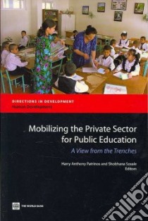 Mobilizing the Private Sector for Public Education libro in lingua di Patrinos Harry Anthony (EDT), Sosale Shobhana (EDT)