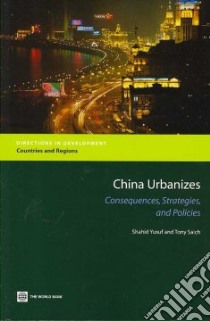 China Urbanizes libro in lingua di Yusuf Shahid (EDT), Saich Tony (EDT)