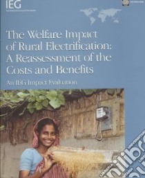 The Welfare Impact of Rural Electrification libro in lingua di Not Available (NA)
