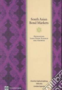 South Asian Bond Markets libro in lingua di Sophastienphong Kiatchai, Mu Yibin, Saporito Carlotta