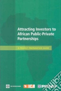 Attracting Investors to African Public-Private Partnerships libro in lingua di World Bank (COR)