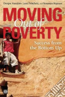 Moving Out of Poverty libro in lingua di Narayan Deepa, Pritchett Lant, Kapoor Soumya