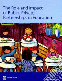 The Role and Impact of Public-Private Partnerships in Education libro in lingua di Patrinos Harry Anthony, Barrera-Osorio Felipe, Guaqueta Juliana