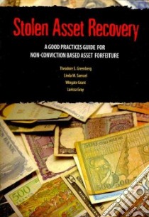 Stolen Asset Recovery libro in lingua di Greenberg Theodore S., Samuel Linda M., Grant Wingate, Gray Larissa
