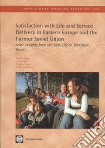 Satisfaction With Life and Service Delivery in Eastern Europe and the Former Soviet Union libro in lingua di Zaidi Salman, Alam Asad, Mitra Pradeep, Sundaram Ramya