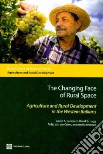 The Changing Face of Rural Space libro in lingua di Lampietti Julian A., Lugg David G., Van Der Celen Philip, Branczik Amelia