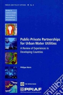Public-Private Partnerships for Urban Water Utilities libro in lingua di Marin Philippe