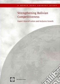 Strengthening Bolivian Competitiveness libro in lingua di World Bank (COR)