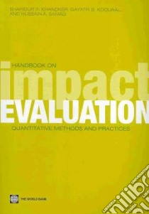 Handbook on Impact Evaluation libro in lingua di Khandker Shahidur R., Koolwal Gayatri B., Samad Hussain A.