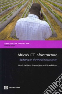 Africa's Ict Infrastructure libro in lingua di Williams Mark D. J., Mayer Rebecca, Minges Michael