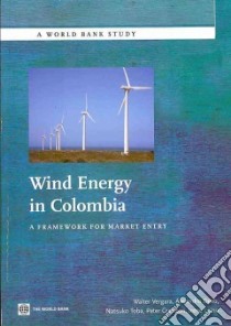 Wind Energy in Colombia libro in lingua di Vergara Walter, Deeb Alejandro, Toba Natsuko, Cramton Peter, Leino Irene