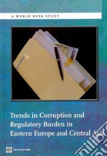 Trends in Corruption and Regulatory Burden in Eastern Europe and Central Asia libro in lingua di World Bank (COR)