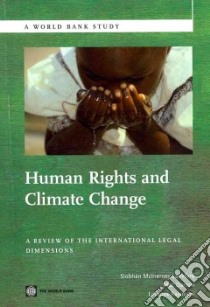 Human Rights and Climate Change libro in lingua di McInerney-Lankford Siobhan, Darrow Mac, Rajamani Lavanya