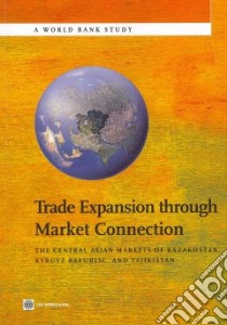 Trade Expansion Through Market Connection libro in lingua di World Bank (COR)