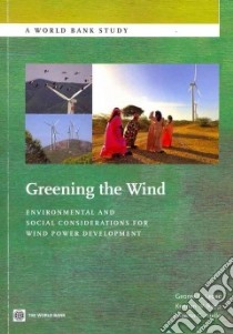 Greening the Wind libro in lingua di Ledec George C., Rapp Kennan W., Aiello Roberto G.