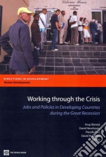 Working Through the Crisis libro in lingua di Banerji Arup (EDT), Newhouse David (EDT), Paci Pierella (EDT), Robalino David (EDT)