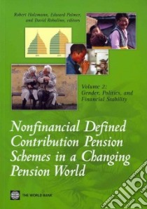 Nonfinancial Defined Contribution Pension Schemes in a Changing Pension World libro in lingua di Holzmann Robert (EDT), Palmer Edward (EDT), Robalino David (EDT)