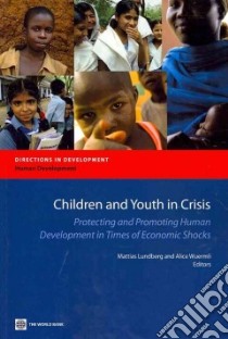 Children and Youth in Crisis libro in lingua di Lundberg Mattias (EDT), Wuermli Alice (EDT)