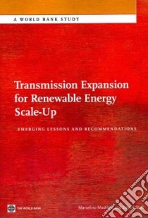 Transmission Expansion for Renewable Energy Scale-up libro in lingua di Madrigal Marcelino, Stoft Steven
