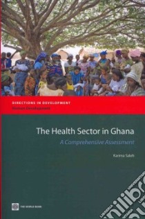 The Health Sector in Ghana libro in lingua di Saleh Karima