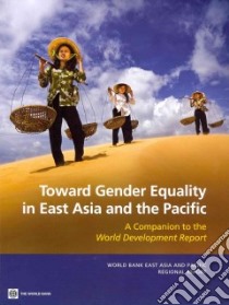 Toward Gender Equality in East Asia and the Pacific libro in lingua di World Bank (COR)