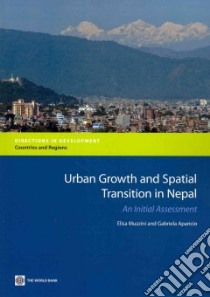 Urban Growth and Spatial Transition in Nepal libro in lingua di Muzzini Elisa, Aparicio Gabriela