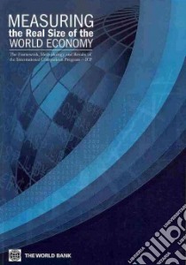 Measuring the Real Size of the World Economy libro in lingua di World Bank (COR)