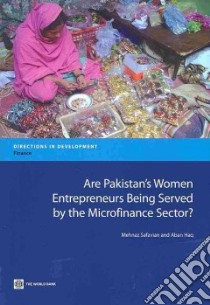 Are Pakistan's Women Entrepreneurs Being Served by the Microfinance Sector? libro in lingua di Safavian Mehnaz, Haq Aban