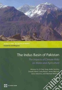 The Indus Basin of Pakistan libro in lingua di Yu Winston, Yang Yi-chen, Savitsky Andre, Alford Donald, Brown Casey