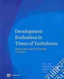 Development Evaluation in Times of Turbulence libro in lingua di Rist Ray C. (EDT), Boily Marie-helene (EDT), Martin Frederic R. (EDT)