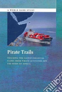 Pirate Trails libro in lingua di International Bank for Reconstruction and Development , The World Bank (COR)