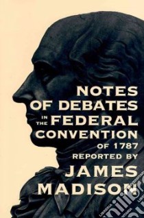 Notes of Debates libro in lingua di Madison James, Koch Adrienne (INT)