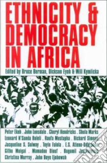 Ethnicity & Democracy in Africa libro in lingua di Berman Bruce (EDT), Eyoh Dickson (EDT), Kymlicka Will (EDT)