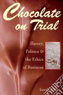 Chocolate On Trial libro in lingua di Satre Lowell J.