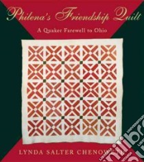 Philena's Friendship Quilt libro in lingua di Chenoweth Lynda Salter