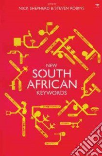 New South African Keywords libro in lingua di Shepherd Nick (EDT), Robins Steven (EDT)