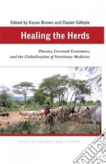 Healing the Herds libro in lingua di Brown Karen (EDT), Gilfoyle Daniel (EDT)