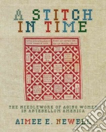 A Stitch in Time libro in lingua di Newell Aimee E.
