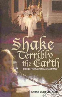 Shake Terribly the Earth libro in lingua di Childers Sarah Beth
