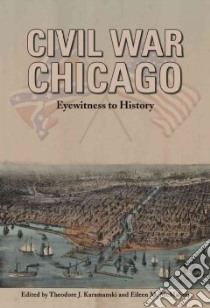 Civil War Chicago libro in lingua di Karamanski Theodore J. (EDT), McMahon Eileen M. (EDT)