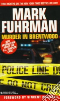 Murder in Brentwood libro in lingua di Fuhrman Mark, Fuhram Mark